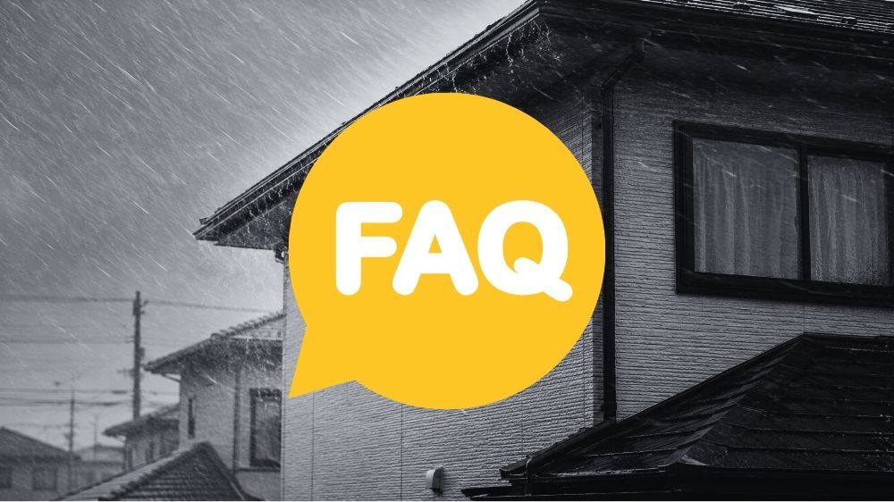 FAQ:横殴りの雨漏りでよくある質問